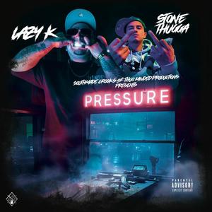 Pressure (feat. Lazy K) [Explicit]