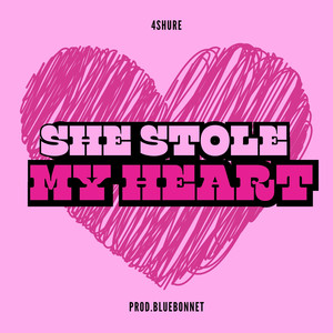 She Stole My Heart (Explicit)