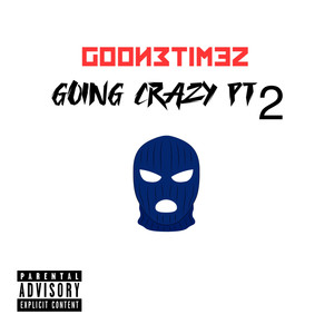 Going Crazy Pt.2 (Explicit)