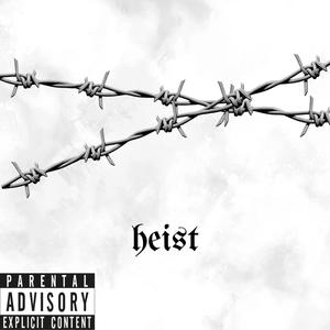 Heist (feat. Valid) [Explicit]