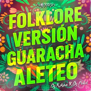 Folklore Version Guaracha Aleteo Dj Palis