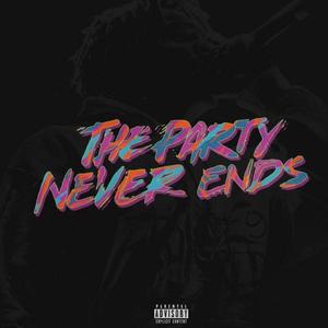 The Party Never Ends (Explicit)