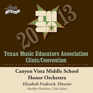 2013 Texas Music Educators Association (TMEA) : Canyon Vista Middle School Honor Orchestra