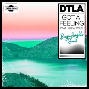 Got a Feeling(feat. Luke Antony) (Boogieknights Remix)