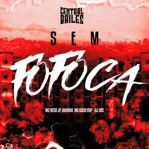 Sem Fofoca (Explicit)