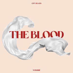 The Blood (Live at City Reach)