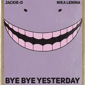 Bye Bye Yesterday (From 