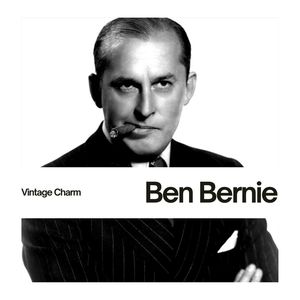 Ben Bernie (Vintage Charm)