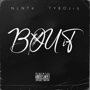 BOUT IT (feat. TYBO215) (Explicit)