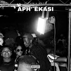 Aph' ekasi (feat. Wezz) [Explicit]