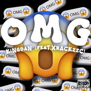 OMG (feat. Xrackzzc) [Explicit]