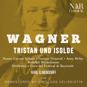 Tristan und Isolde, WWV 90, IRW 51, Act II - Tristan und Isolde, WWV 90, IRW 51, Act II: 