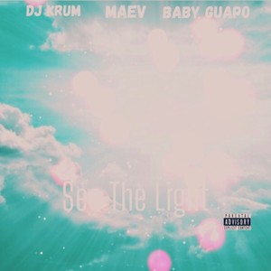 See The Light (feat. Baby Guapo & MaeV) [Explicit]