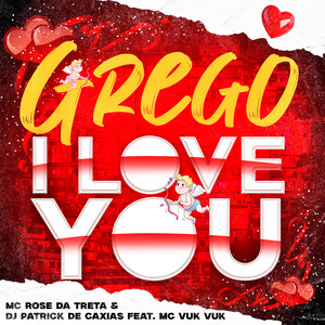 Grego I Love You (Explicit)