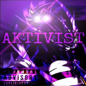 AKTIVIST!!! (Explicit)