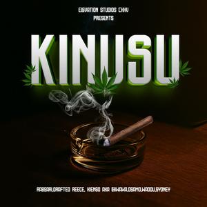KINUSU -Rabsari,Drafted Reece,Xiengo aka Chiwawa,Osamo,Sydney125
