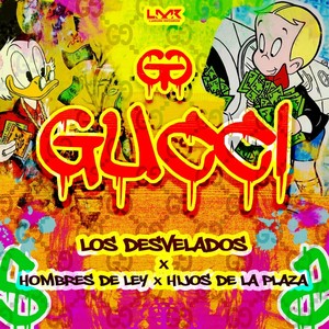 Gucci (feat. Hombres de Ley & Hijos de la Plaza)