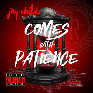 Comes With Patience (feat. Lil Wyte) (Explicit)