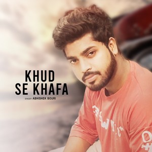 Khud Se Khafa