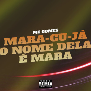 Mara-cu-já o Nome dela é Mara (Explicit)