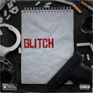 Glitch (feat. Eastside Cheeze) (Explicit)