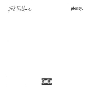 Plenty (Explicit)