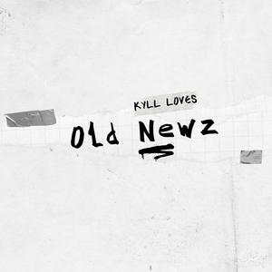 Old Newz (Explicit)