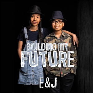 E&J - Building My Future