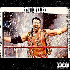 Razor Ramon (Explicit)