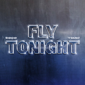Fly Tonight (Explicit)