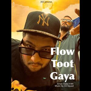 Flow Toot Gaya (feat. M9) (Explicit)