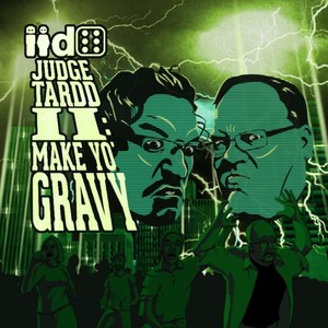 Judge Tardd II: Make Yo Gravy