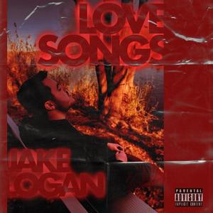 Love Songs (Explicit)