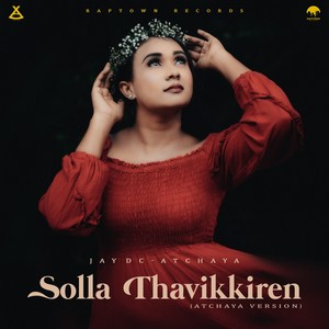 Solla Thavikkiren (Atchaya Version)