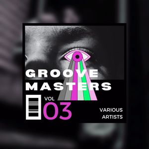 Groove Masters, Vol. 3 (Explicit)