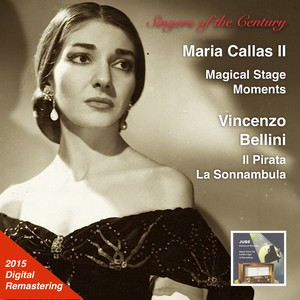 Singers of The Century - Maria Callas, Vol. 2 (Magical Stage Moments) [1957, 1959]