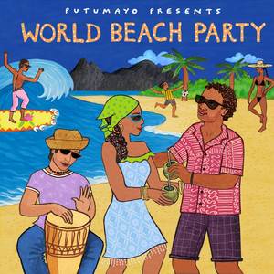 World Beach Party by Putumayo
