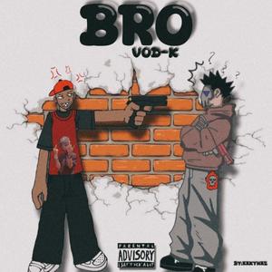 bro (Explicit)