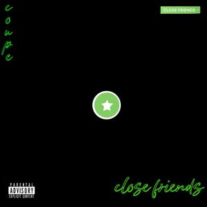 Close Friends Freestyle (Explicit)