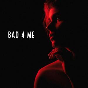 Bad 4 Me(feat. A2thaK) (Explicit)