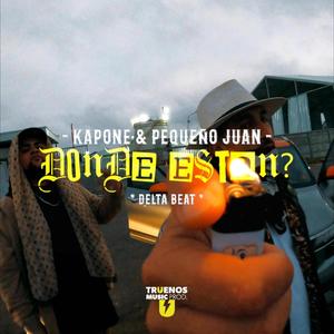 Donde Estan? (feat. Pequeño Juan & Delta Beat) [Explicit]