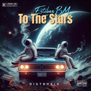 TO THE STARS (Explicit)