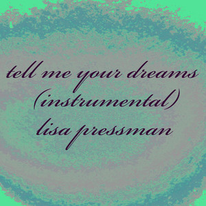 Tell Me Your Dreams (Instrumental)