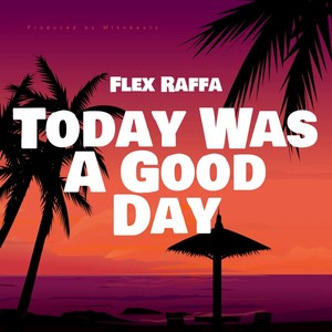 Today Was A Good Day (Explicit)