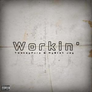 WORKIN' (Explicit)