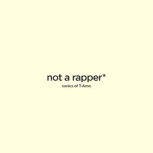 not a rapper*