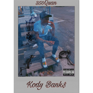 Kody Bank$ (Explicit)