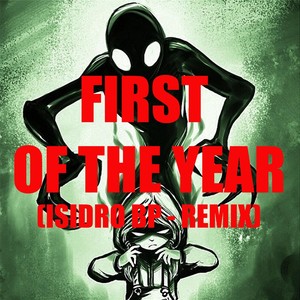 First of the Year (Equinox) [Isidro Bp Remix]