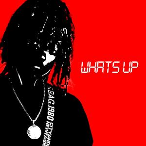 whats up (Explicit)