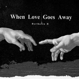 When Love Goes Away